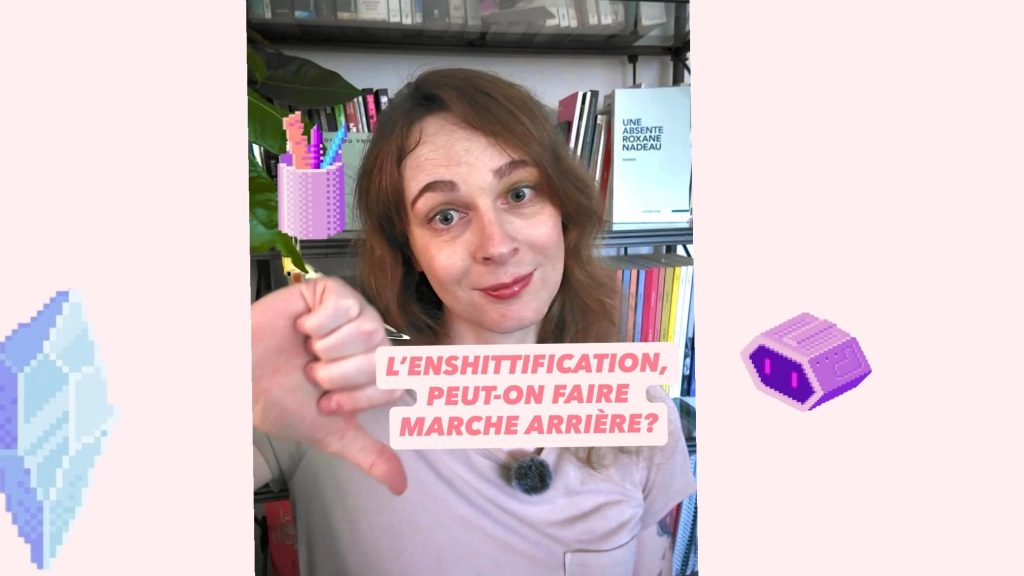 roxane nadeau et article sur l'enshittification, comment faire marche arrière avec le phénomène.